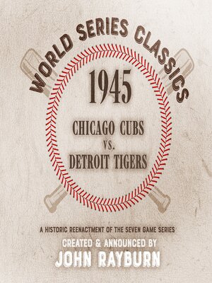 cover image of 1945--Chicago Cubs vs. Detroit Tigers